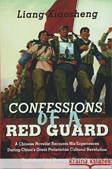 Confessions of a Red Guard: A Memoir Liang Xiao Howard Goldblatt  9781937385750 MerwinAsia - książka