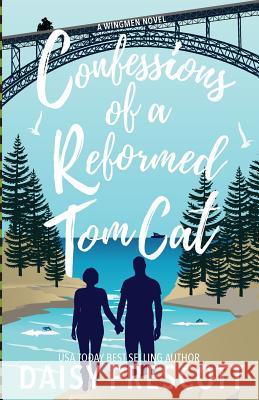 Confessions of a Reformed Tom Cat Prescott, Daisy 9780986417757 Daisy Prescott - książka