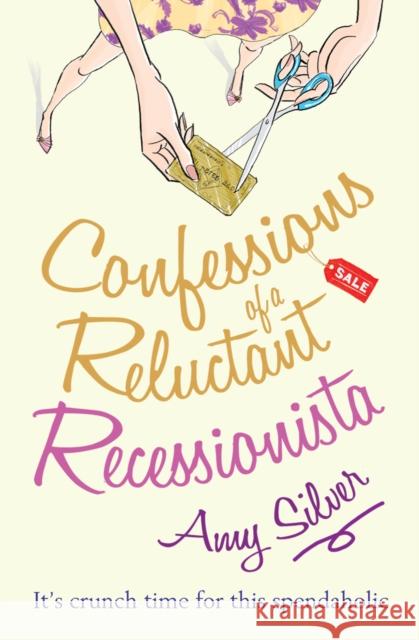 Confessions of a Reluctant Recessionista Amy Silver 9780099543558  - książka