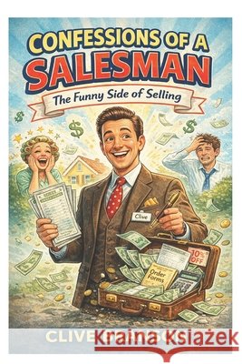 Confessions of a Salesman: The Funny side of Sales Branson, Clive 9798252635552 Independently Published - książka