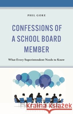 Confessions of a School Board Member Phil Gore 9781475875072 Bloomsbury Publishing Plc - książka
