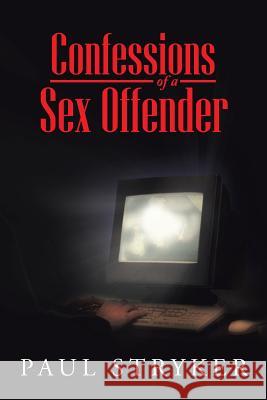 Confessions of a Sex Offender D. a. Haynes 9781491854754 Authorhouse - książka