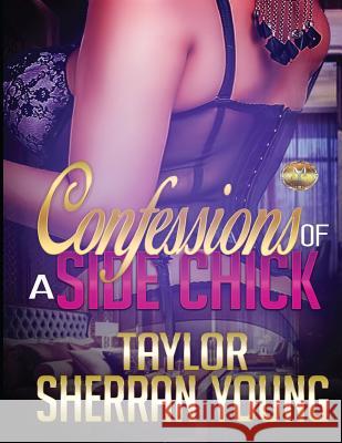 Confessions of a Side Chick Taylor Sherran Young 9781537208589 Createspace Independent Publishing Platform - książka