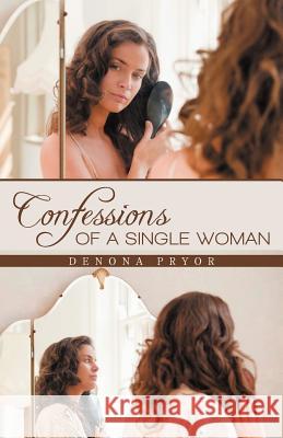 Confessions of a Single Woman Denona Pryor 9781449729141 WestBow Press - książka