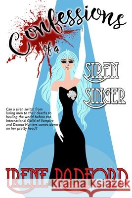 Confessions of a Siren Singer: Artistic Demons #3 Irene Irene Radford 9781611389333 Book View Cafe - książka