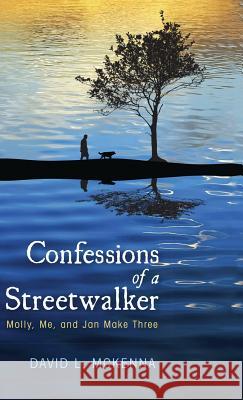 Confessions of a Streetwalker Dr David L McKenna 9781498289511 Resource Publications (CA) - książka