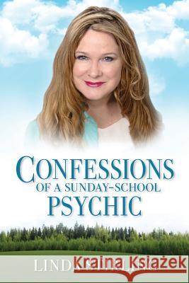 Confessions of a Sunday School Psychic Linda Stirling 9780989068178 Publishing Circle - książka