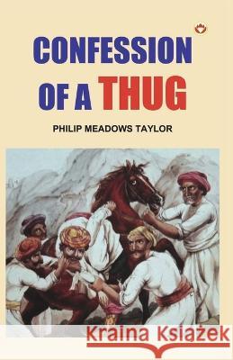 Confessions of a Thug Philip Meadows Taylor 9789356843172 Diamond Magazine Private Limited - książka