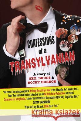 Confessions of a Transylvanian: a Story of Sex, Drugs and Rocky Horror Theis, Kevin 9780999511602 Ft. Raphael Publishing Company - książka