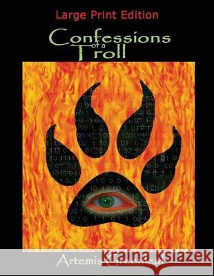 Confessions of a Troll: Large Print Edition Artemis Greenleaf 9781941502495 Black Mare Books - książka