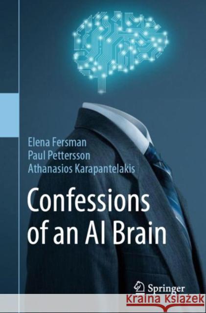 Confessions of an AI Brain Elena Fersman Paul Pettersson Athanasios Karapantelakis 9783031259340 Springer - książka