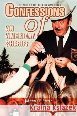 Confessions of an American Sheriff: The Nicest Sheriff in America? Holloway, Diane E. 9780595444625 Grupo ILHSA - książka