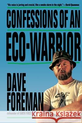 Confessions of an Eco-Warrior Dave Foreman 9780517880586 Three Rivers Press (CA) - książka