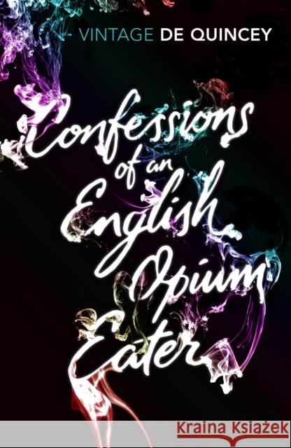 Confessions of an English Opium-Eater Thomas De Quincey 9780099528593  - książka