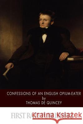 Confessions of an English Opium-Eater Thomas d 9781505750775 Createspace - książka