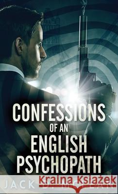 Confessions Of An English Psychopath: A Lawrence Odd Psycho-Thriller Jack D McLean 9784867522967 Next Chapter - książka