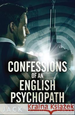 Confessions Of An English Psychopath: A Lawrence Odd Psycho-Thriller Jack D McLean 9784867522974 Next Chapter - książka