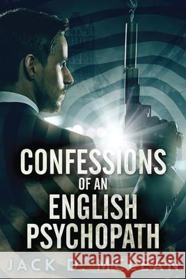 Confessions Of An English Psychopath: A Lawrence Odd Psycho-Thriller Jack McLean 9784867523001 Next Chapter - książka