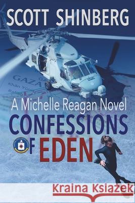 Confessions of Eden: A Riveting Spy Thriller Scott Shinberg, Whitney Smyth 9781622536610 Evolved Publishing - książka