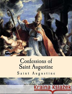 Confessions of Saint Augustine Saint Augustine of Hippo 9781494210212 Createspace - książka