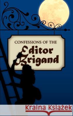 Confessions of the Editor Brigand Cori Nicole Smith 9781441435255 Rinesmith Carothers Publishing House - książka