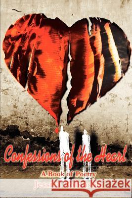 Confessions of the Heart: A Book of Poetry Robinson, Jessica M. 9780595242542 Writers Club Press - książka