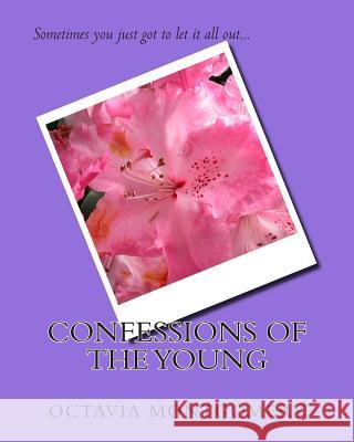 Confessions of the young Montgomery, Octavia 9781516830060 Createspace - książka