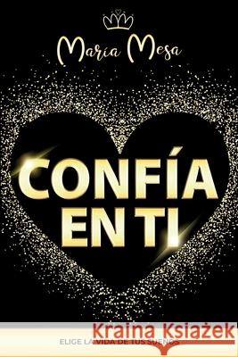 Confia En Ti Maria Mesa 9788409162185 Agencia del ISBN En Espana - książka