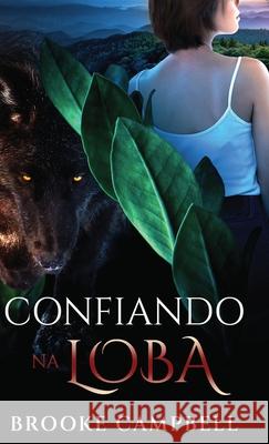 Confiando na loba Brooke Campbell Ju Pinheiro 9784824146144 Next Chapter - książka