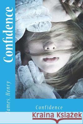 Confidence James Henry Sir Angels 9781543159523 Createspace Independent Publishing Platform - książka