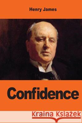 Confidence Henry James 9781544880051 Createspace Independent Publishing Platform - książka