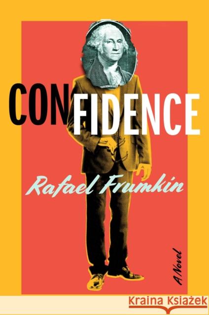 Confidence: A Novel Rafael Frumkin 9781982189730 Simon & Schuster - książka