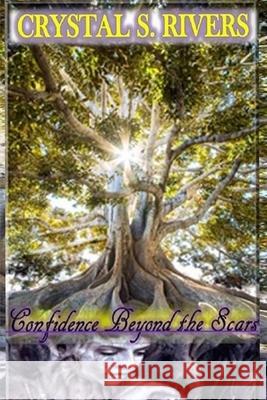 Confidence Beyond The Scars Crystal S Rivers, Cornelia Wenze, Jodi L Serino-Barbour 9798746913678 Independently Published - książka