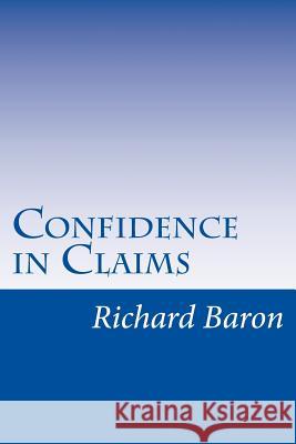 Confidence in Claims Richard Baron 9781518766091 Createspace - książka