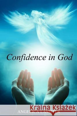 Confidence in God: Conquerors Through His Love Angelica Lassiter 9781977940926 Createspace Independent Publishing Platform - książka