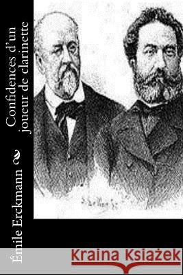 Confidences d'un joueur de clarinette Chatrian, Alexandre 9781530523818 Createspace Independent Publishing Platform - książka