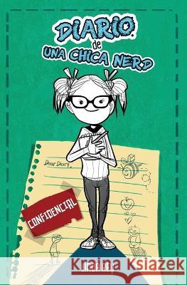 Confidencial: Diario #1: Diario de una Chica Nerd (Spanish Edition) Linda Rey 9780999312087 Pretty Bird Literary - książka