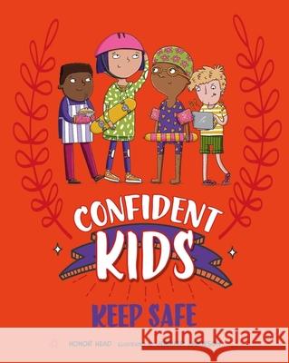 Confident Kids!: Keep Safe Honor Head 9781445185811 Hachette Children's Group - książka