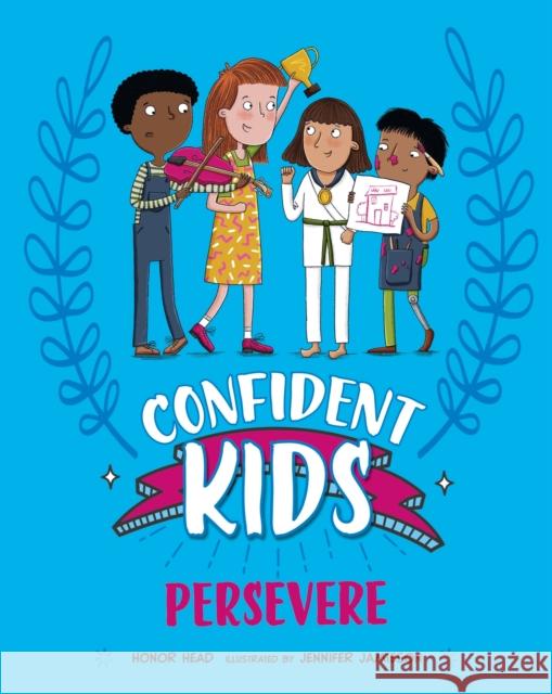 Confident Kids!: Persevere Honor Head 9781445185842 FRANKLIN WATTS - książka