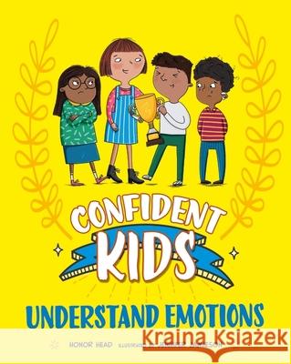 Confident Kids!: Understand Emotions Honor Head 9781445185545 FRANKLIN WATTS - książka