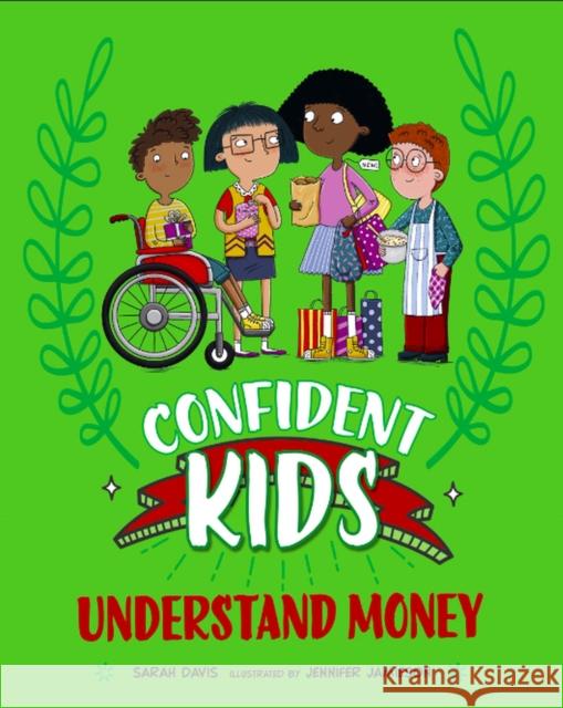 Confident Kids!: Understand Money Sarah Davis 9781445185859 Hachette Children's Group - książka