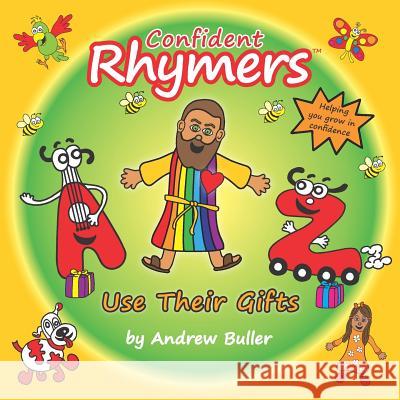 Confident Rhymers - Use Their Gifts Andrew Buller 9781729723845 Createspace Independent Publishing Platform - książka