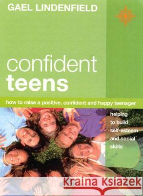 Confident Teens Lindenfield, Gael 9780007100620 HARPERCOLLINS PUBLISHERS - książka