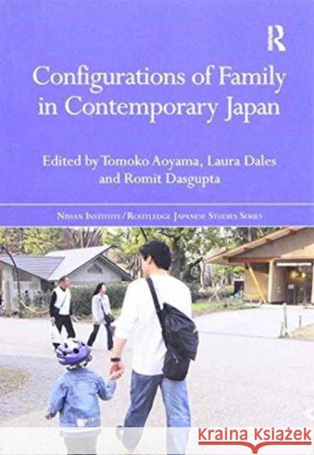 Configurations of Family in Contemporary Japan Tomoko Aoyama Laura Dales Romit Dasgupta 9781138204775 Routledge - książka