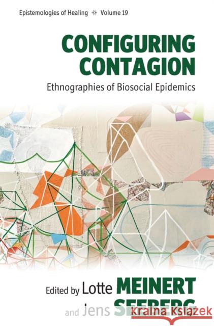 Configuring Contagion: Ethnographies of Biosocial Epidemics Lotte Meinert Jens Seeberg 9781805397274 Berghahn Books - książka