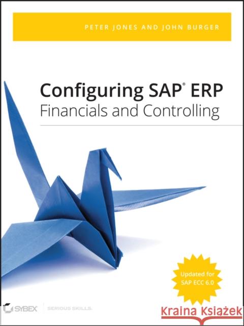 Configuring SAP ERP Financials and Controlling Peter Jones 9780470423288 Sybex - książka