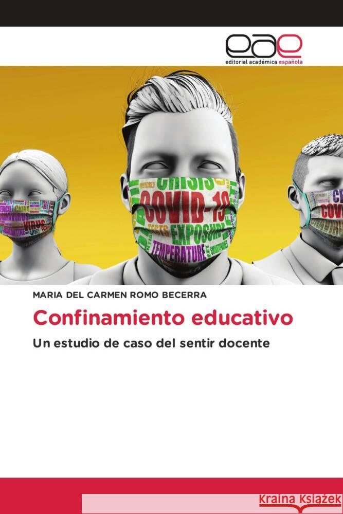 Confinamiento educativo Romo Becerra, María del Carmen 9783848476855 Editorial Académica Española - książka