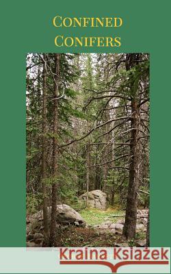 Confined Conifers: Prose and Poems Barnett, George 9781366239693 Blurb - książka