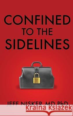 Confined to the Sidelines: New and Selected Verses Jeff Nisker   9781771806275 Iguana Books - książka