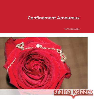 Confinement Amoureux Valerie Sylvestre 9781716872853 Lulu.com - książka